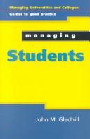 Cover of: Managing students by John M. Gledhill