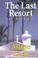 Cover of: The Last Resort