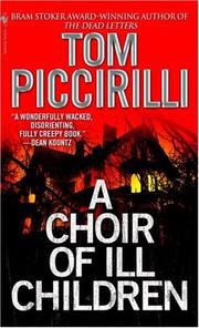 Cover of: A Choir of Ill Children by Tom Piccirilli