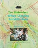 Cover of: Watershed whole-learning activities book | Springer, Mark.