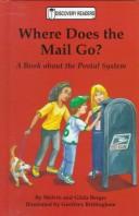 Cover of: Where does the mail go? by Melvin Berger, Melvin Berger