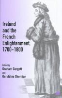 Cover of: Ireland and the French Enlightenment, 1700-1800 by edited by Graham Gargett and Geraldine Sheridan.