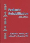 Pediatric rehabilitation by Michael A. Alexander