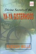 Cover of: Divine secrets of the Ya-Ya sisterhood
