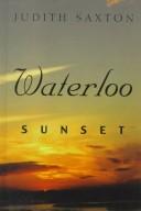 Cover of: Waterloo sunset by Judith Saxton