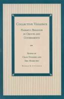 Cover of: Collective violence: harmful behavior in groups and governments