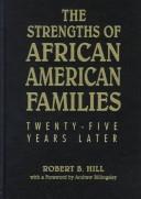 Cover of: The strengths of African American families by Robert Bernard Hill