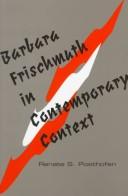 Cover of: Barbara Frischmuth in contemporary context by edited by Renate S. Posthofen.