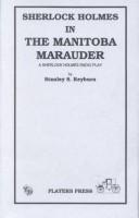 Cover of: The Manitoba marauder: a Sherlock Holmes radio play