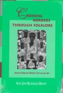 Cover of: Crossing borders through folklore: African American women's fiction and art