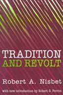 Cover of: Tradition and revolt by Robert A. Nisbet