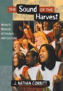 Cover of: The sound of the harvest by J. Nathan Corbitt