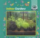 Cover of: Indoor gardens