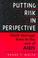 Cover of: Putting risk in perspective