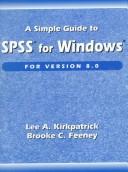 Cover of: A simple guide to SPSS for Windows by Lee A. Kirkpatrick