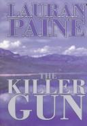 Cover of: The killer gun by Lauran Paine