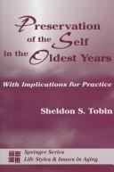 Cover of: Preservation of the self in the oldest years: with implications for practice