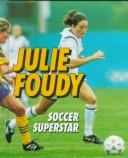 Cover of: Julie Foudy: soccer superstar