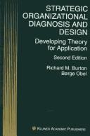 Strategic organizational diagnosis and design by Richard M. Burton, Borge Obel