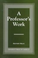 Cover of: A professor's work by Matthew Melko