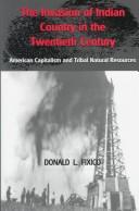 Cover of: The invasion of Indian country in the twentieth century by Donald Lee Fixico