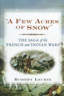 A few acres of snow by Robert Leckie