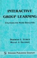 Cover of: Interactive group learning by Deborah L. Ulrich