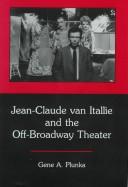 Cover of: Jean-Claude van Itallie and the off-Broadway theater by Gene A. Plunka