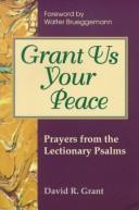 Cover of: Grant us your peace by David R. Grant