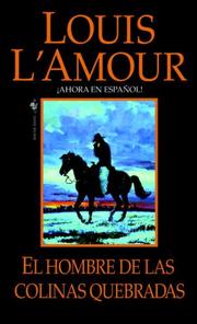 Cover of: El hombre de Las Colinas Quebradas by Louis L'Amour