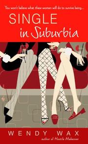 Cover of: Single in Suburbia by Wendy Wax
