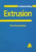 Cover of: Understanding extrusion by Chris Rauwendaal