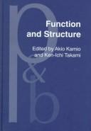 Cover of: Function and structure, in honor of Susumu Kuno by Akio Kamio, Ken-ichi Takami