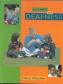 Cover of: Living with deafness by Emma Haughton