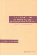 Cover of: The road to improvement by Peter Mortimore