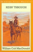 Cover of: Ridin' through by William Colt MacDonald