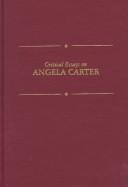 Cover of: Critical essays on Angela Carter