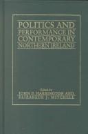 Cover of: Politics and performance in contemporary Northern Ireland