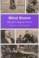Blind Boone by Jack A. Batterson