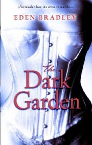 Cover of: The Dark Garden by Eden Bradley