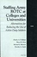 Staffing Army ROTC at colleges and universities by Charles A. Goldman