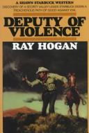 Deputy of Violence by Ray Hogan