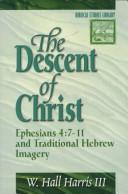 Cover of: The descent of Christ by W. Hall Harris