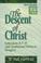 Cover of: The descent of Christ