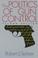 Cover of: The politics of gun control