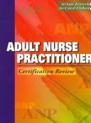 Cover of: Adult nurse practitioner certification review by JoAnn Graham Zerwekh