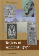Cover of: Rulers of ancient Egypt