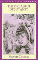 Cover of: The dreadful debutante by M C Beaton Writing as Marion Chesney