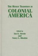 Cover of: The human tradition in colonial America
