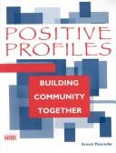 Cover of: Positive profiles: building community together